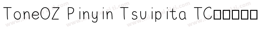 ToneOZ Pinyin Tsuipita TC字体转换